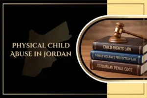 Physical child abuse in Jordan under child and family protection laws